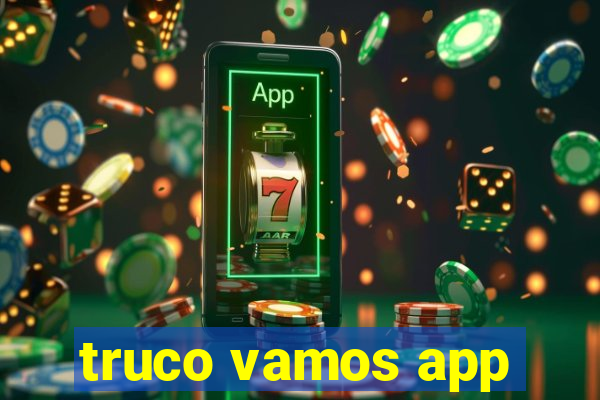 truco vamos app